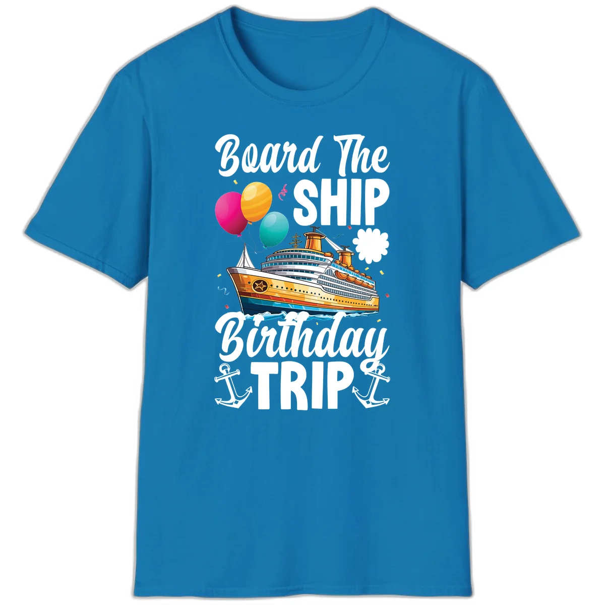 Board The Ship Birthday Trip T-Shirt in Sapphire