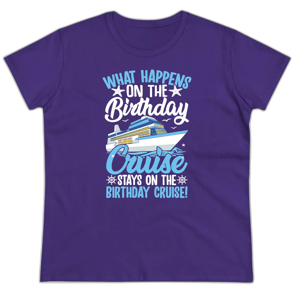 What Happens On The Birthday Cruise Ladies Tee in Purple