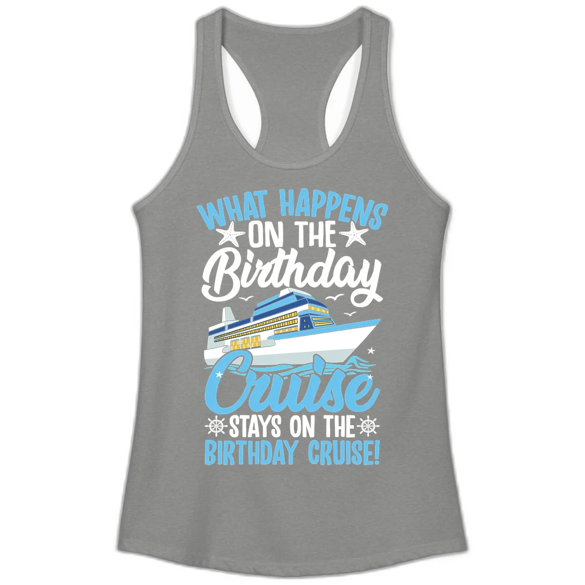 What Happens On The Birthday Cruise Ladies Tank Top in Heather Grey