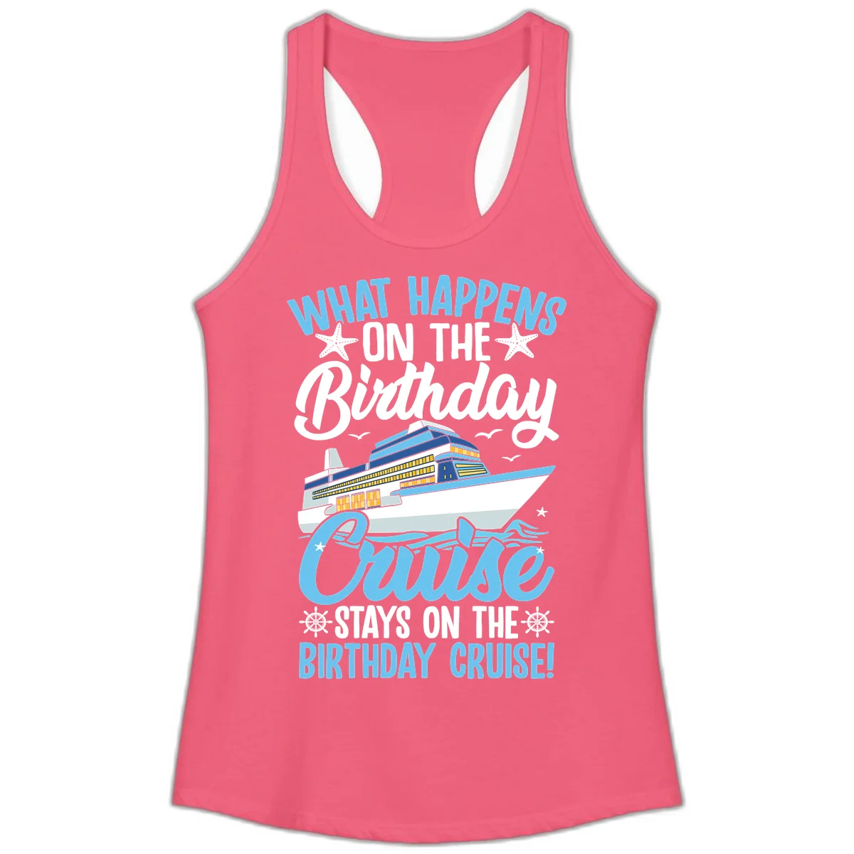 What Happens On The Birthday Cruise Ladies Tank Top in Hot Pink