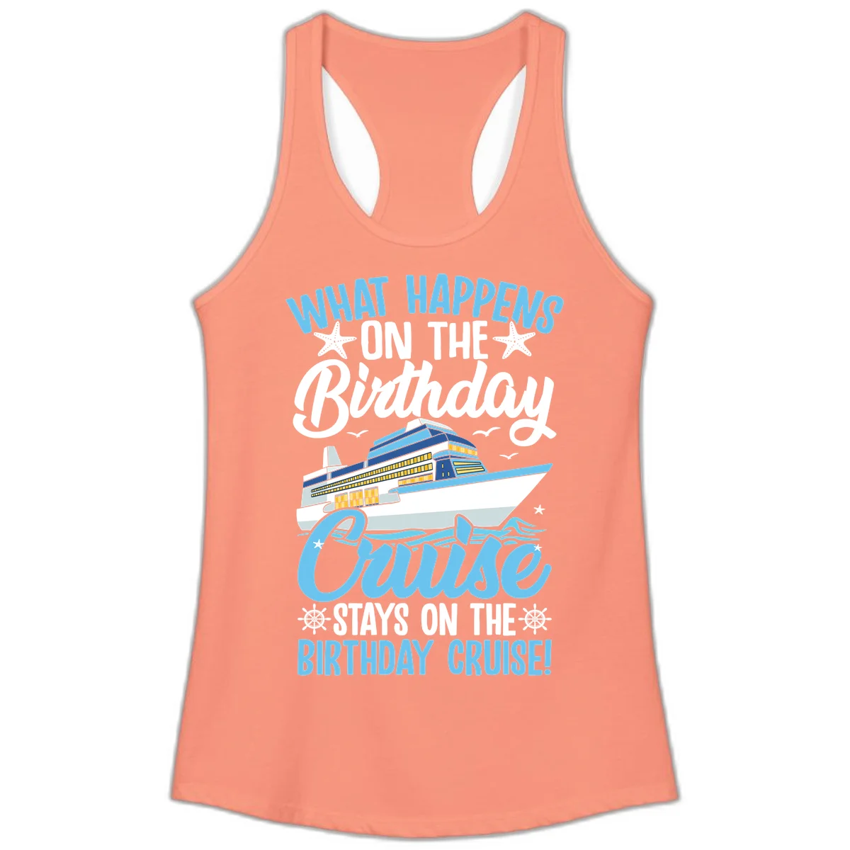 What Happens On The Birthday Cruise Ladies Tank Top in Solid Light Orange