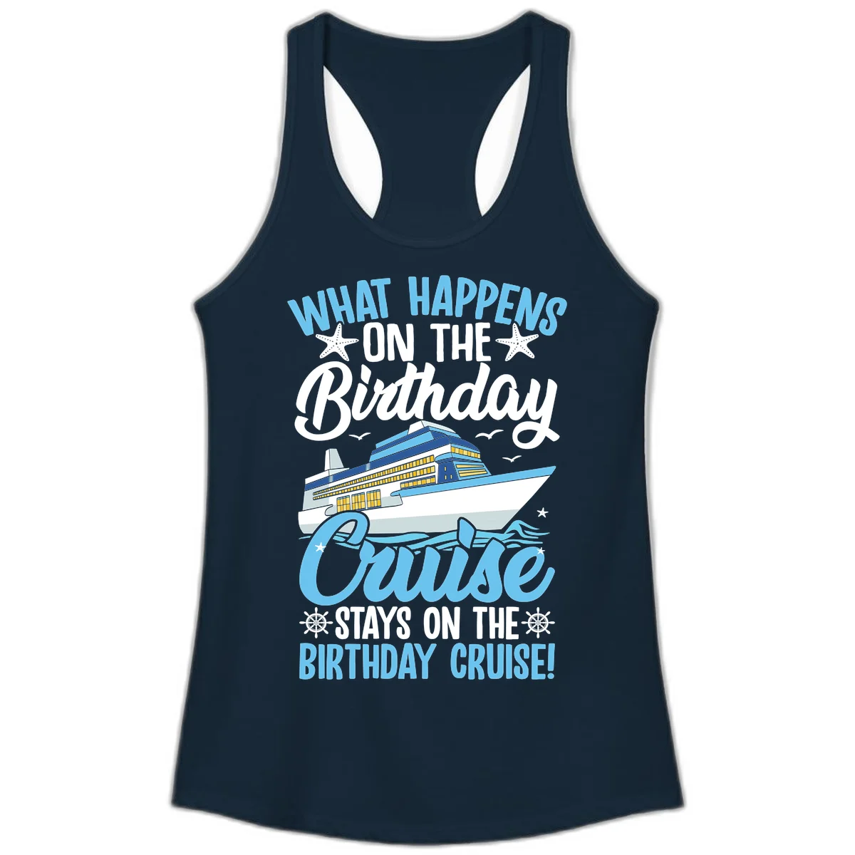 What Happens On The Birthday Cruise Ladies Tank Top in Solid Midnight Navy