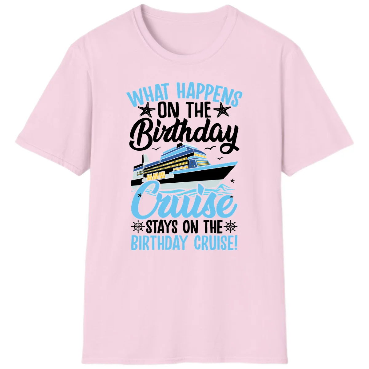 What Happens On The Birthday Cruise T-Shirt in Light Pink