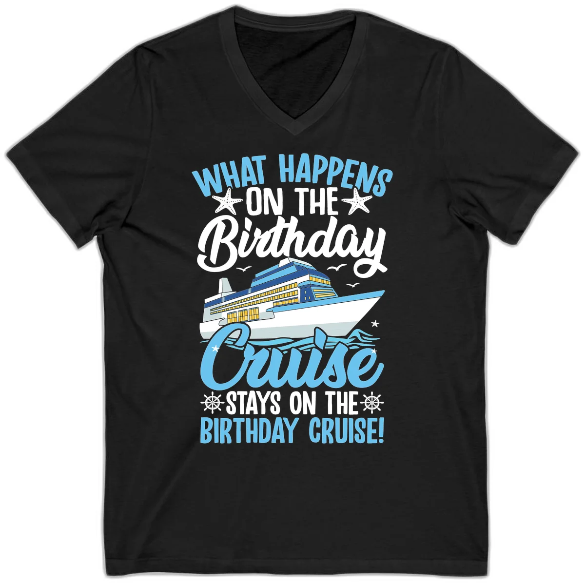 What Happens On The Birthday Cruise V-Neck Tee in Black