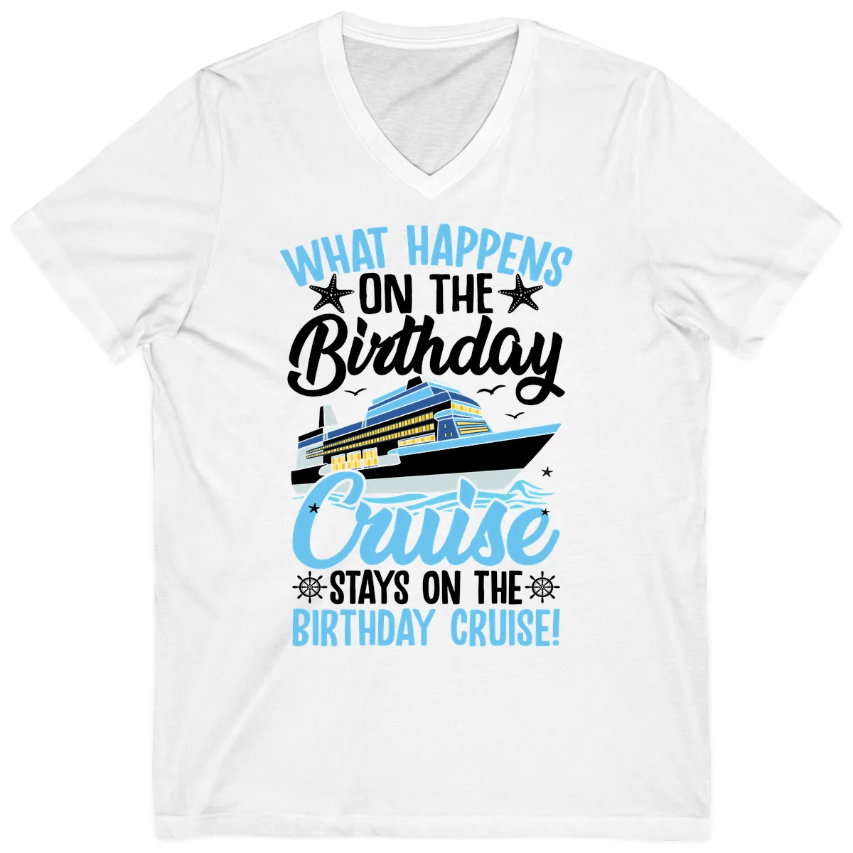 What Happens On The Birthday Cruise V-Neck Tee in White