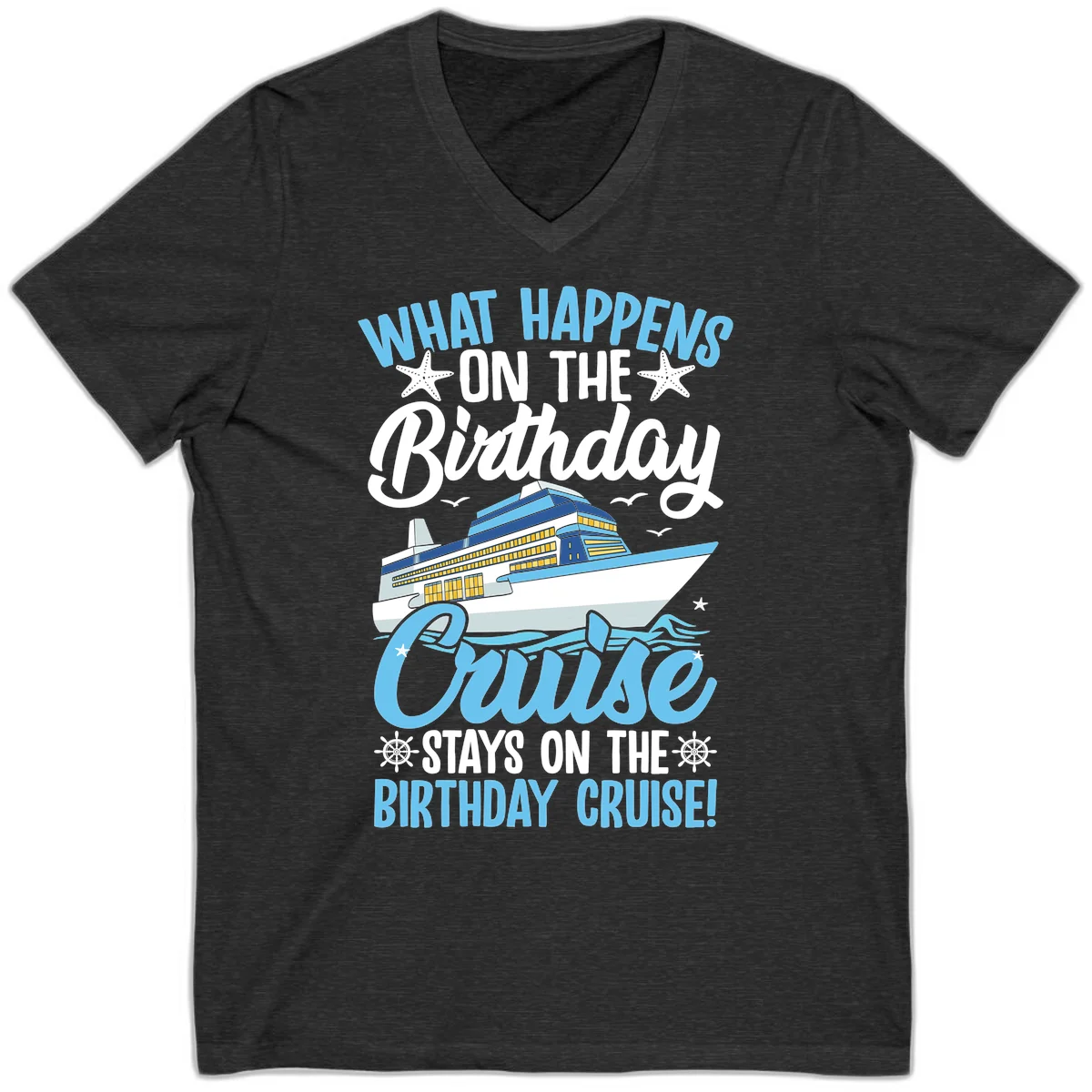 What Happens On The Birthday Cruise V-Neck Tee in Dark Grey Heather