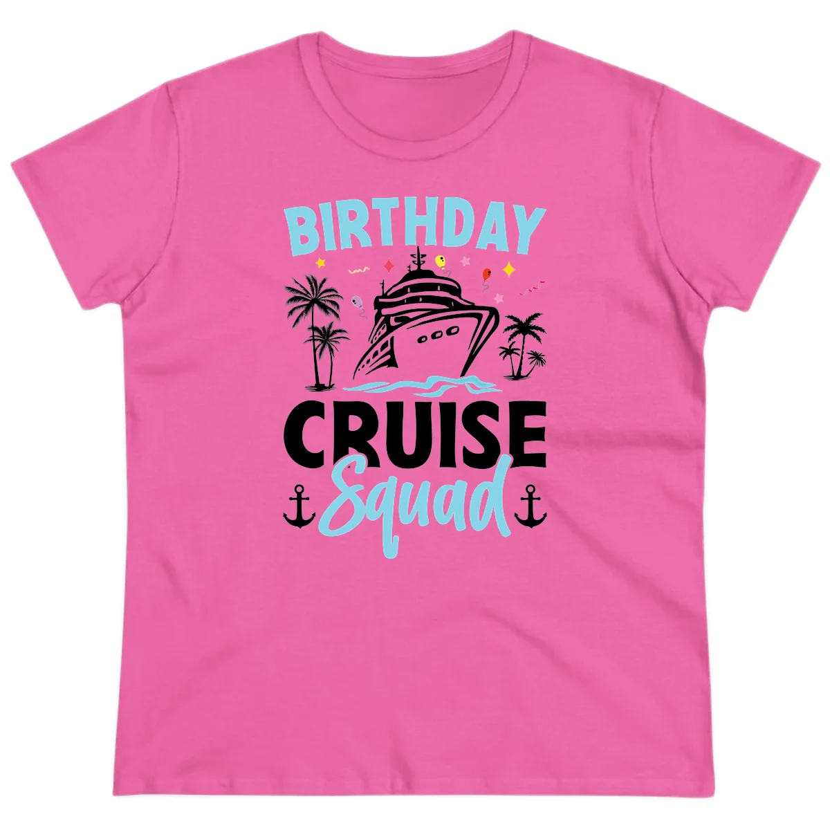 Birthday Cruise Squad Ladies Tee in Azalea