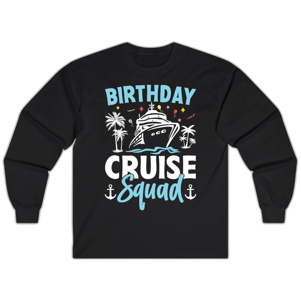 Birthday Cruise Squad Long Sleeve Tee in Black