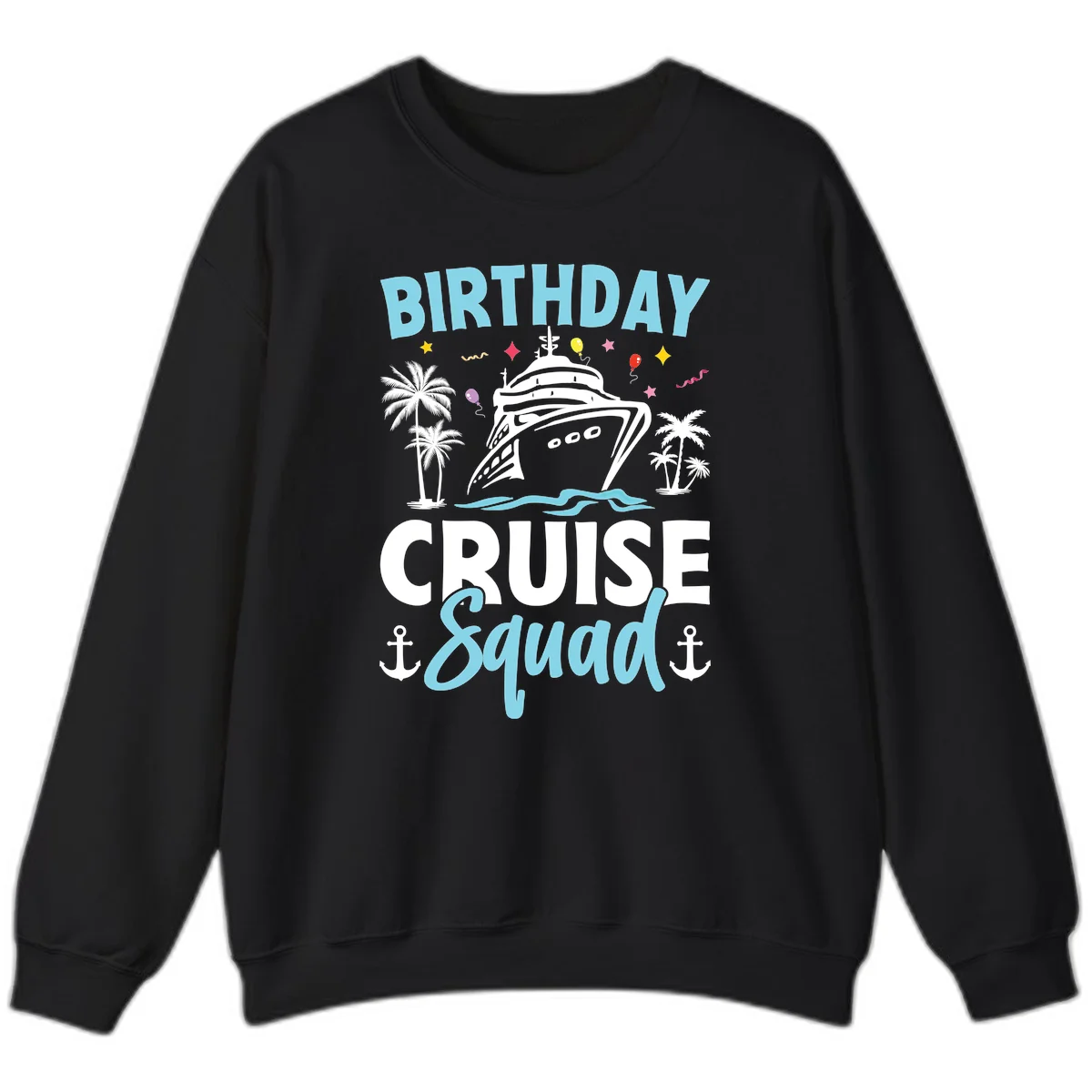 Birthday Cruise Squad Sweatshirt in Black