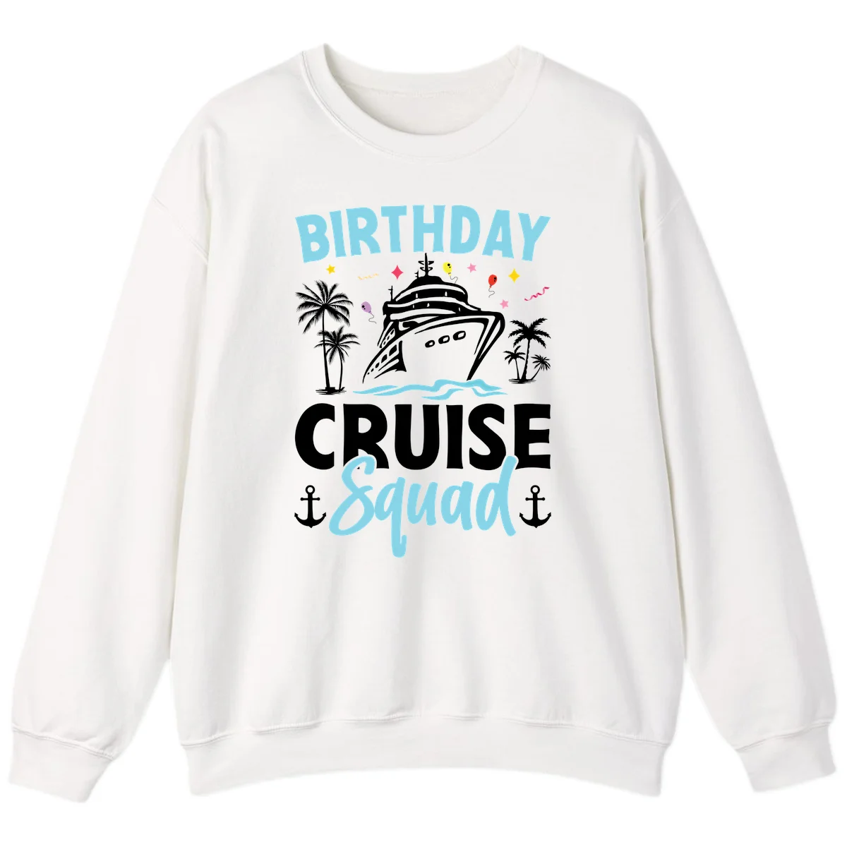 Birthday Cruise Squad Sweatshirt in White