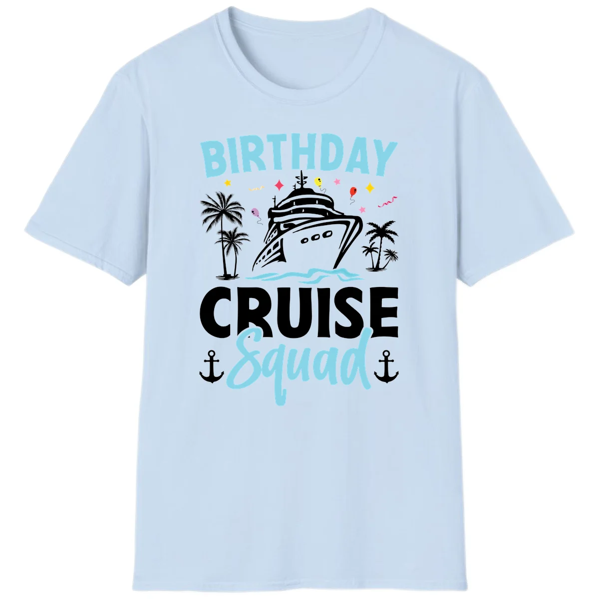 Birthday Cruise Squad T-Shirt in Light Blue