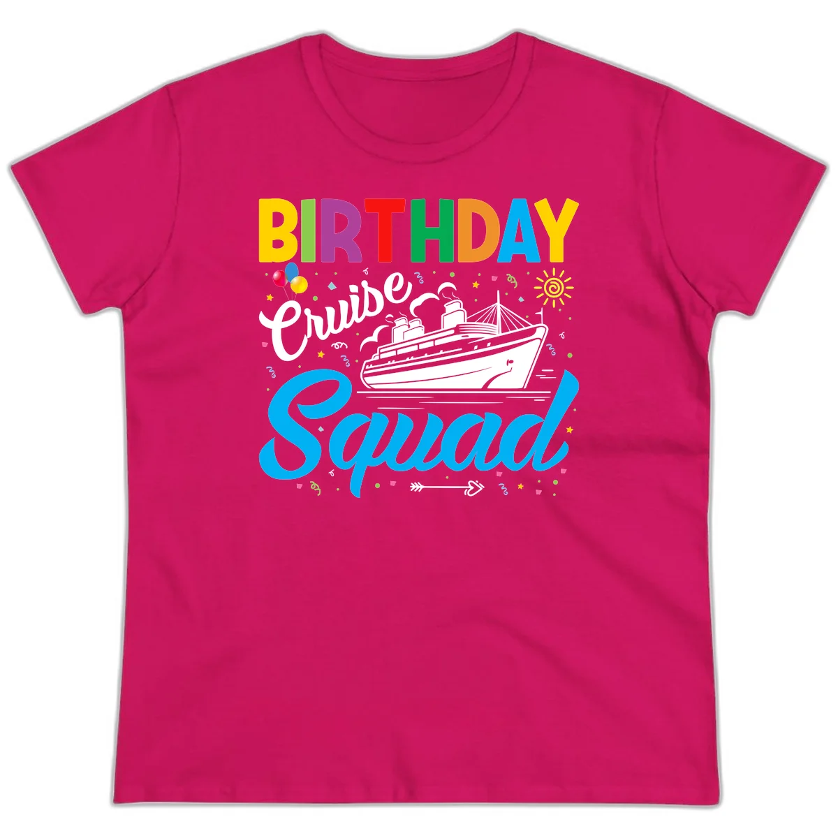 Birthday Cruise Squad Ladies Tee in Heliconia