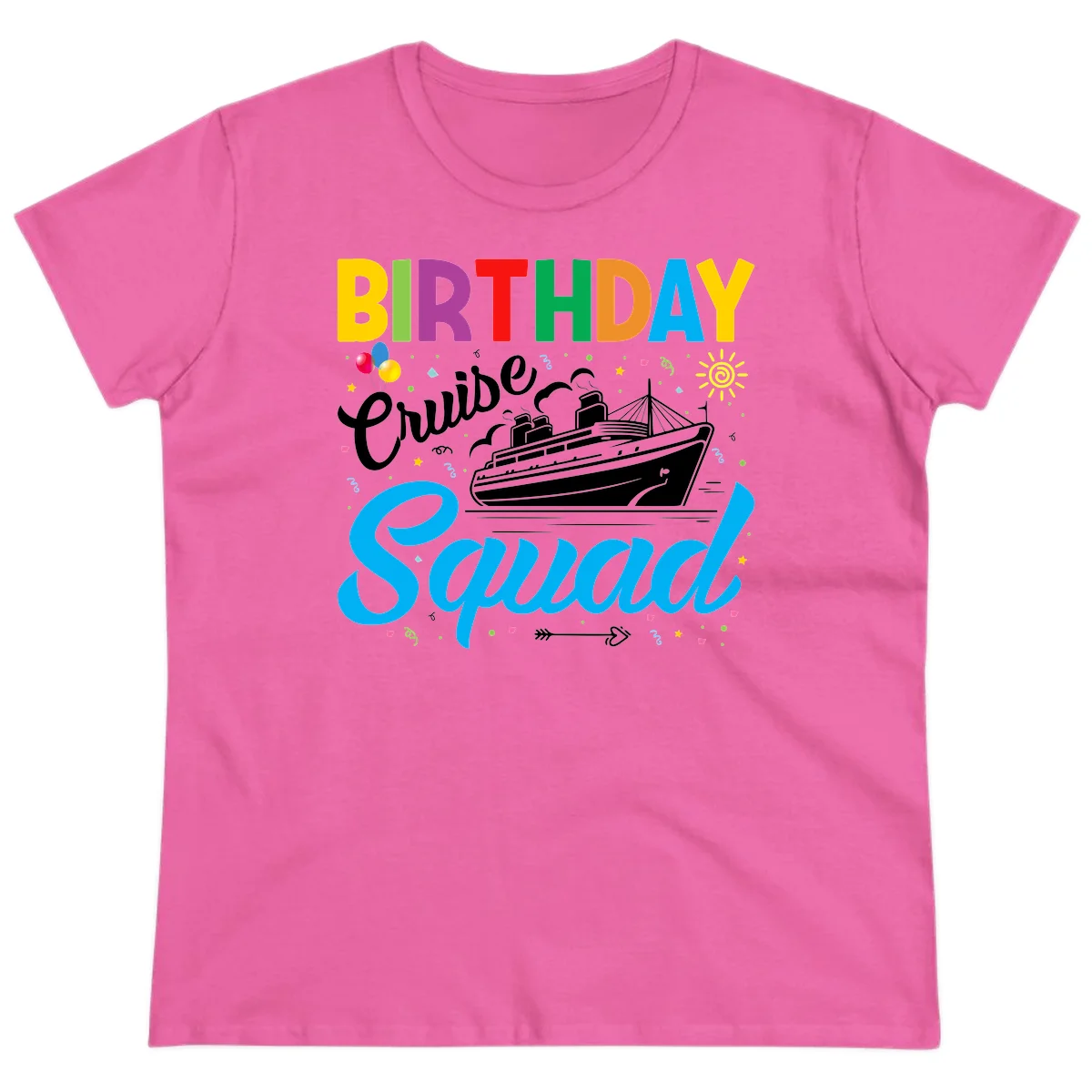 Birthday Cruise Squad Ladies Tee in Azalea