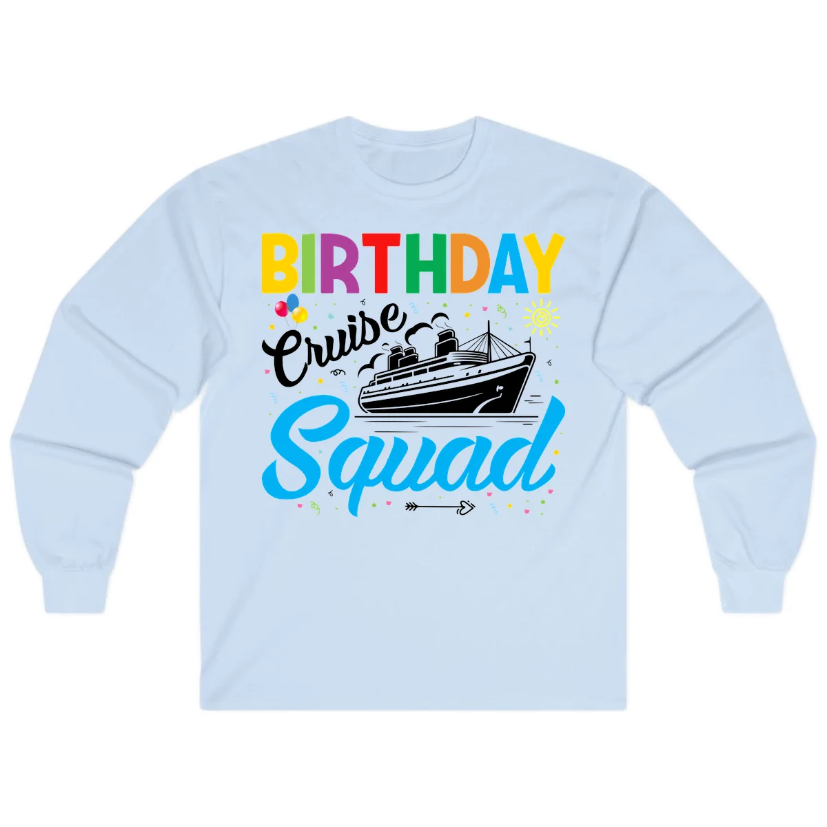 Birthday Cruise Squad Long Sleeve Tee in Light Blue