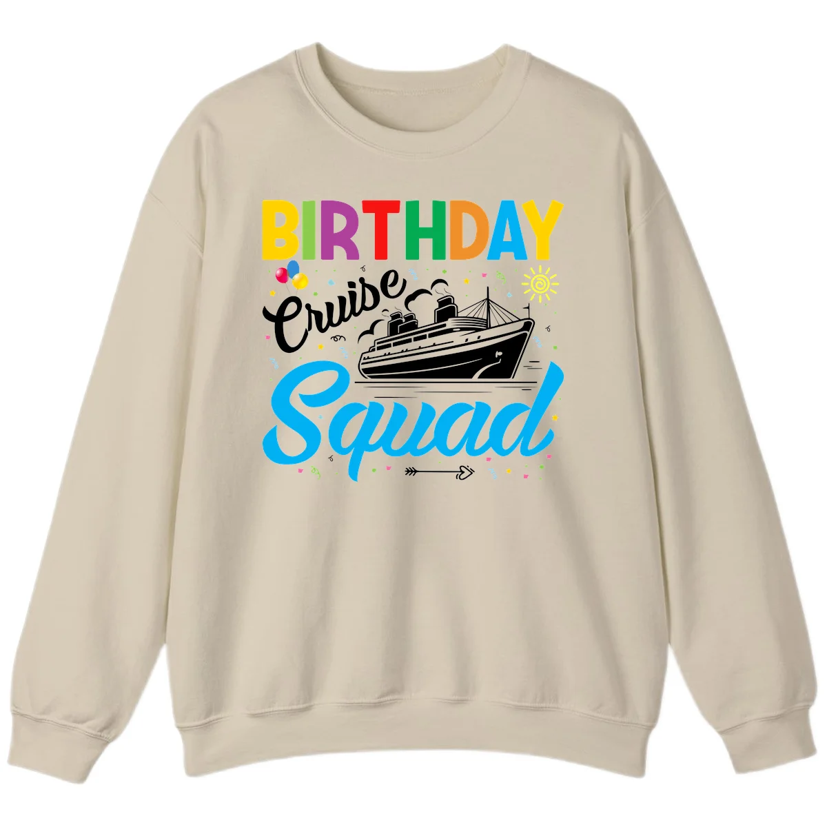 Birthday Cruise Squad Sweatshirt in Sand