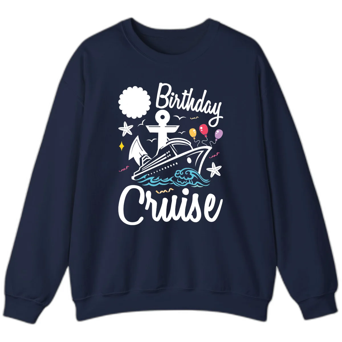 Birthday Cruise Nautical Celebration Sweatshirt in Navy