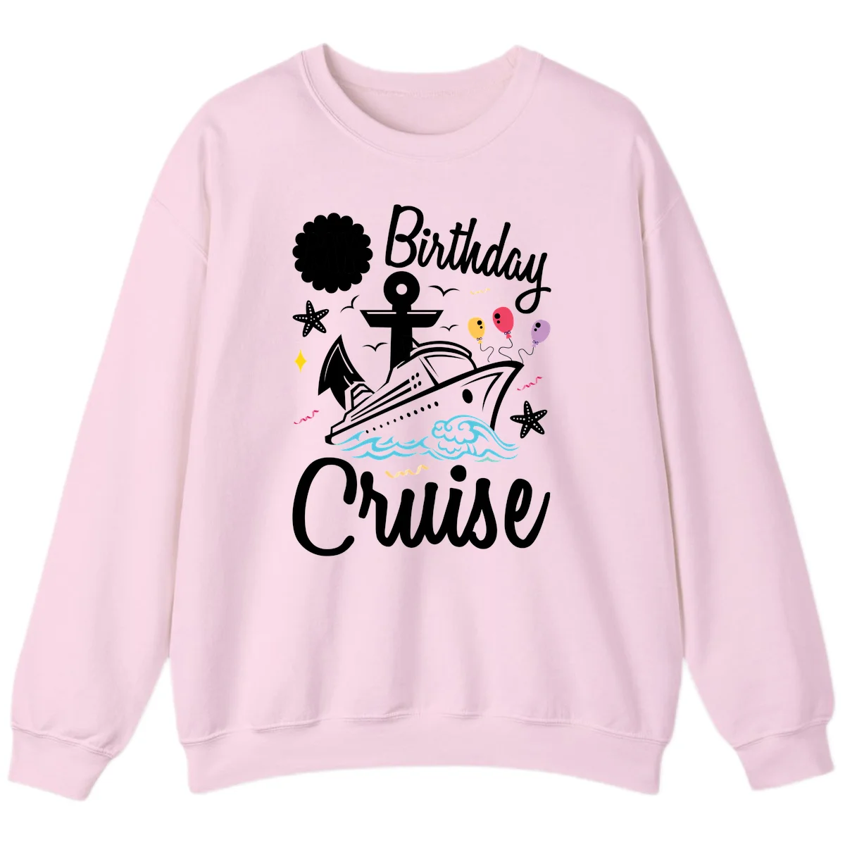 Birthday Cruise Nautical Celebration Sweatshirt in Light Pink