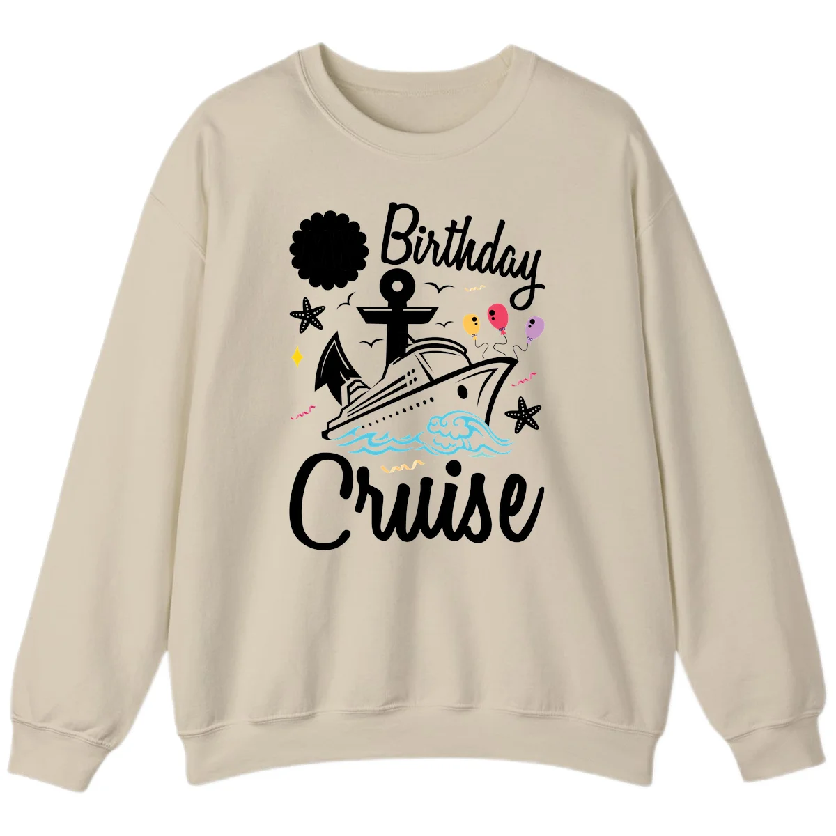Birthday Cruise Nautical Celebration Sweatshirt in Sand