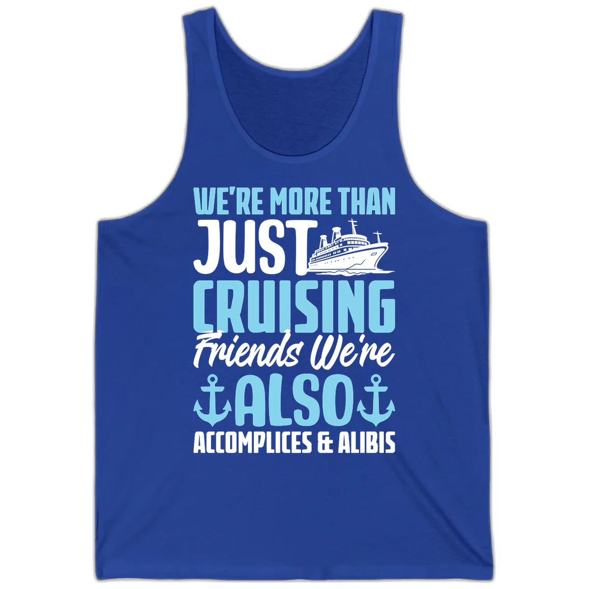 More Than Just Cruising Friends Also Accomplices Tank in True Royal