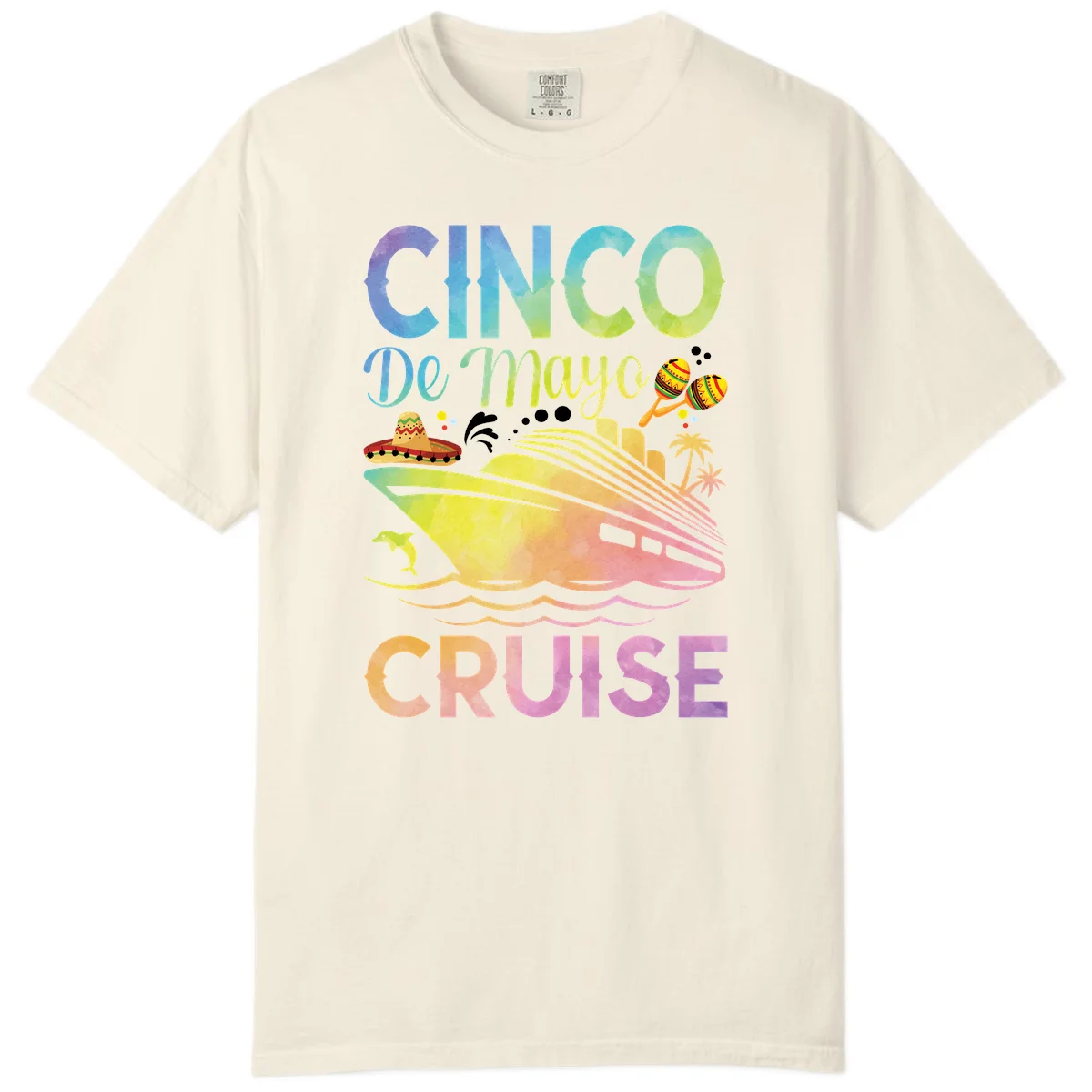Cinco De Mayo Cruise Comfort Color T-Shirt in Ivory