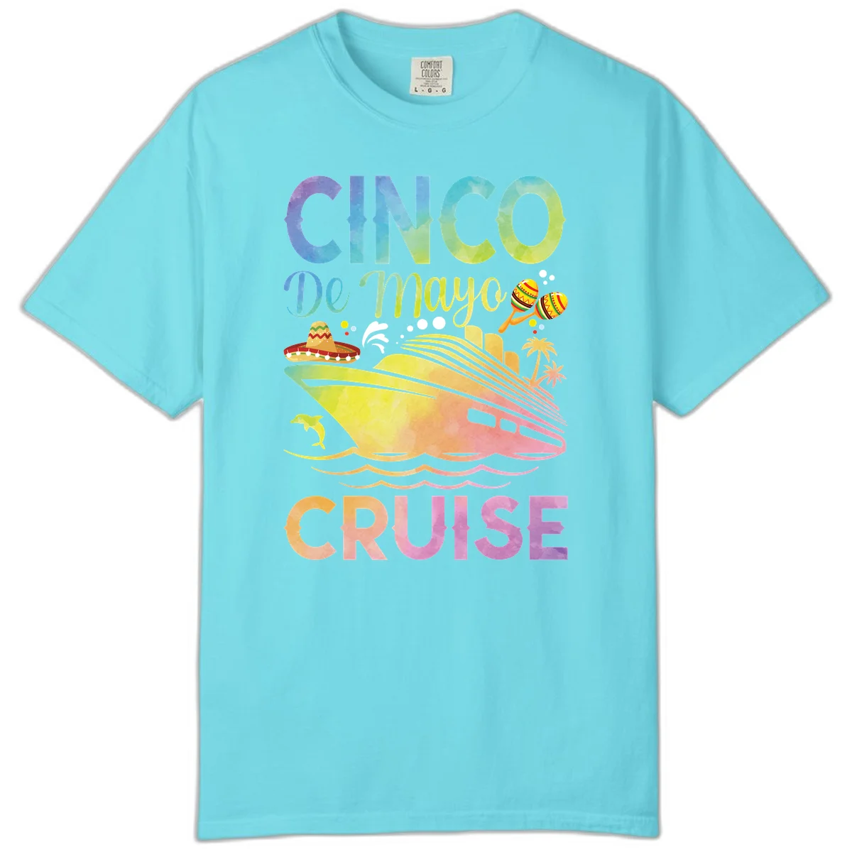 Cinco De Mayo Cruise Comfort Color T-Shirt in Lagoon Blue