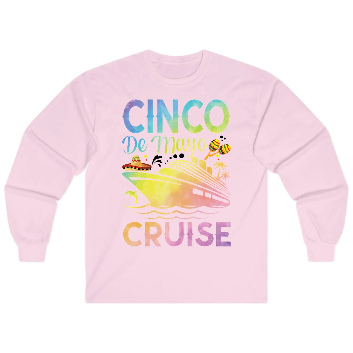 Cinco De Mayo Cruise Long Sleeve T-Shirt in Light Pink
