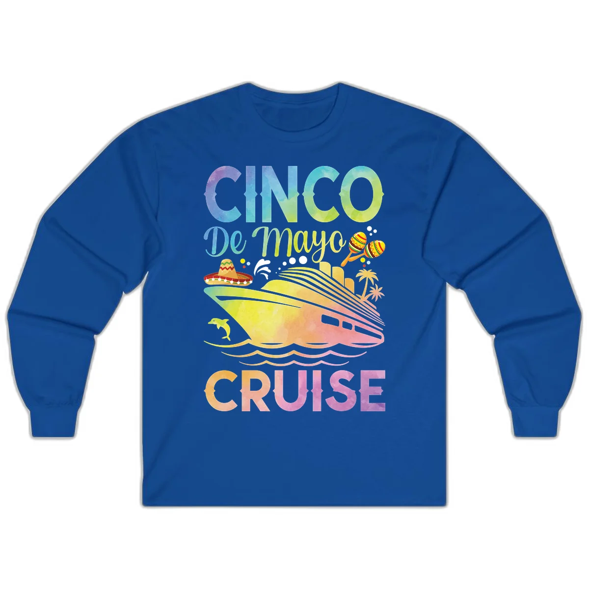 Cinco De Mayo Cruise Long Sleeve T-Shirt in Royal