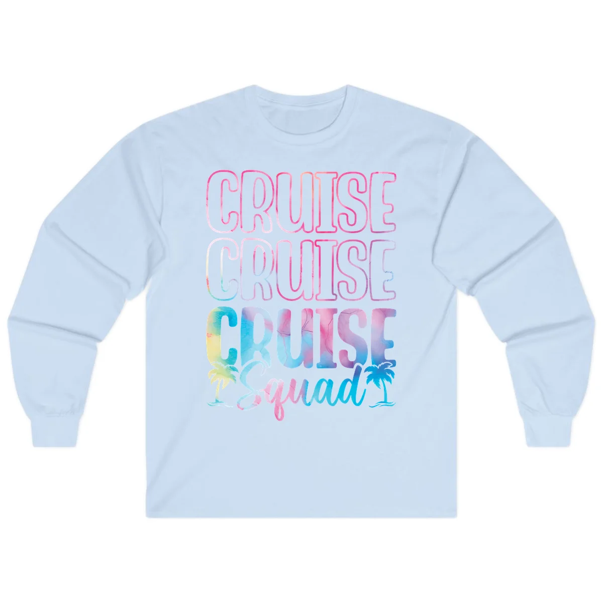 Cruise Cruise Cruise Squad Long Sleeve in Light Blue