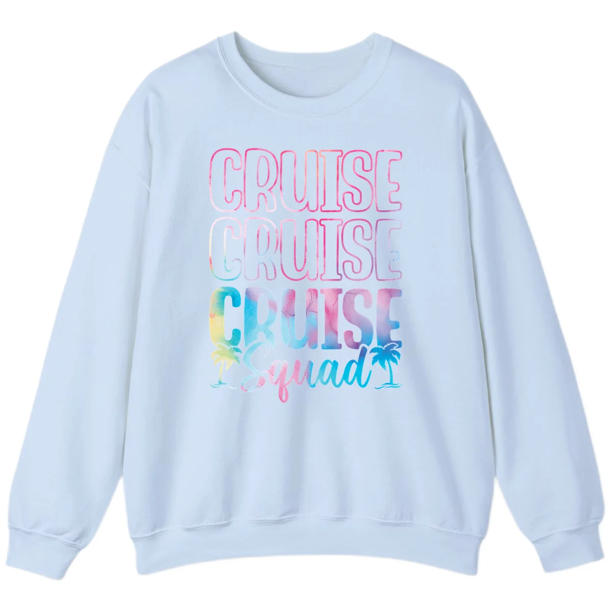 Cruise Cruise Cruise Squad Sweatshirt in Light Blue