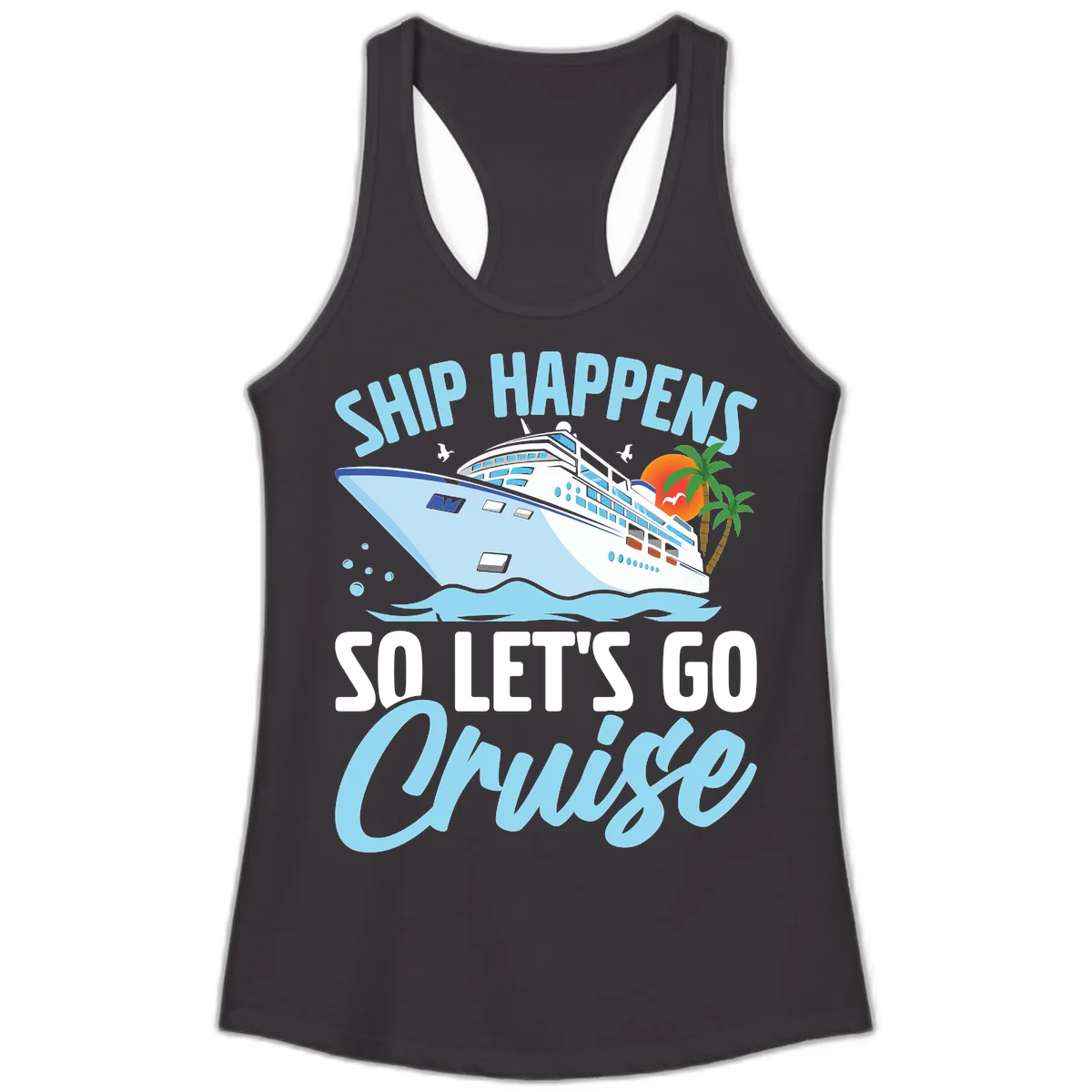 Ship Happens So Let's Go Cruise Ladies Tank in Black