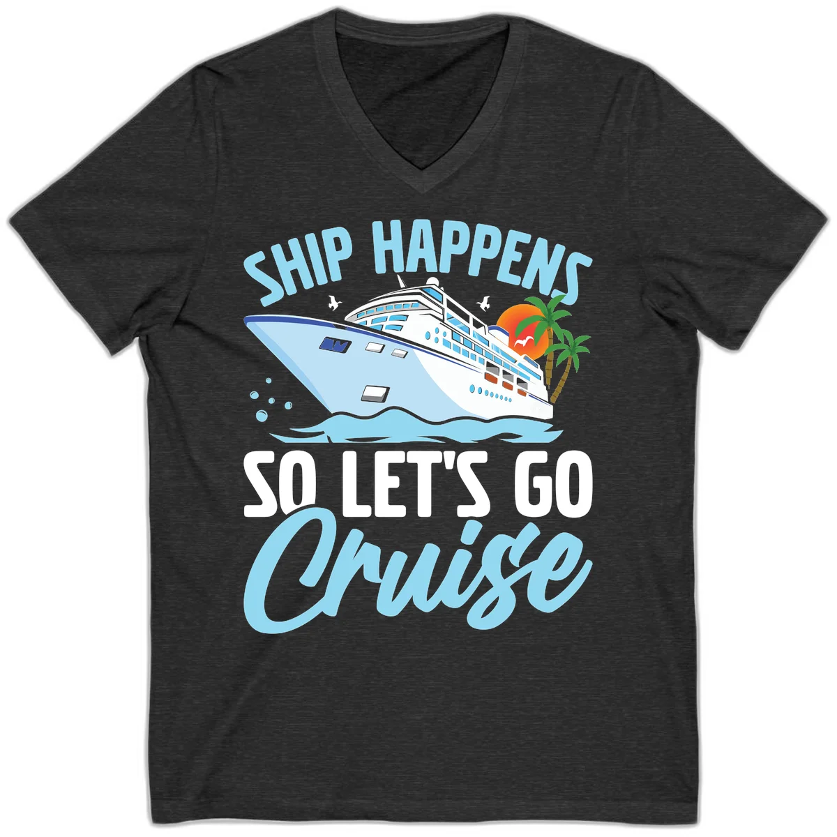 Ship Happens So Let's Go Cruise V-Neck Tee in Dark Grey Heather