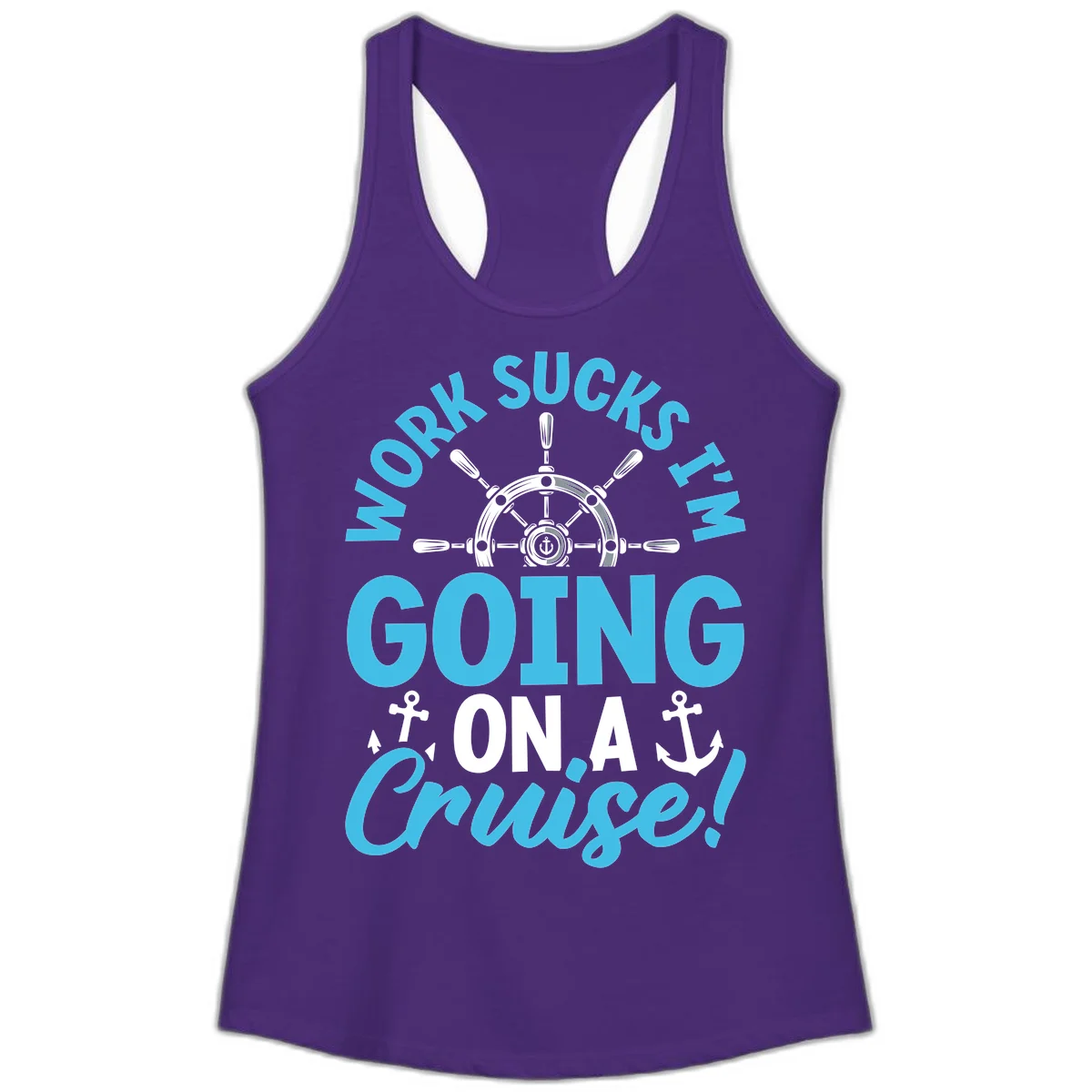 Work Sucks I'm Going On A Cruise Ladies Tank in Solid Purple Rush