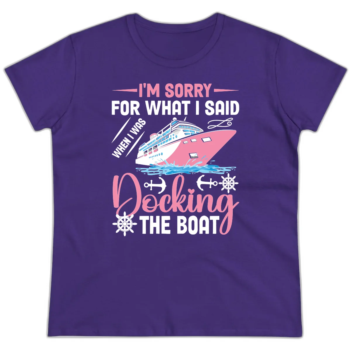 Sorry For What I Said When Docking The Boat Ladies Tee in Purple