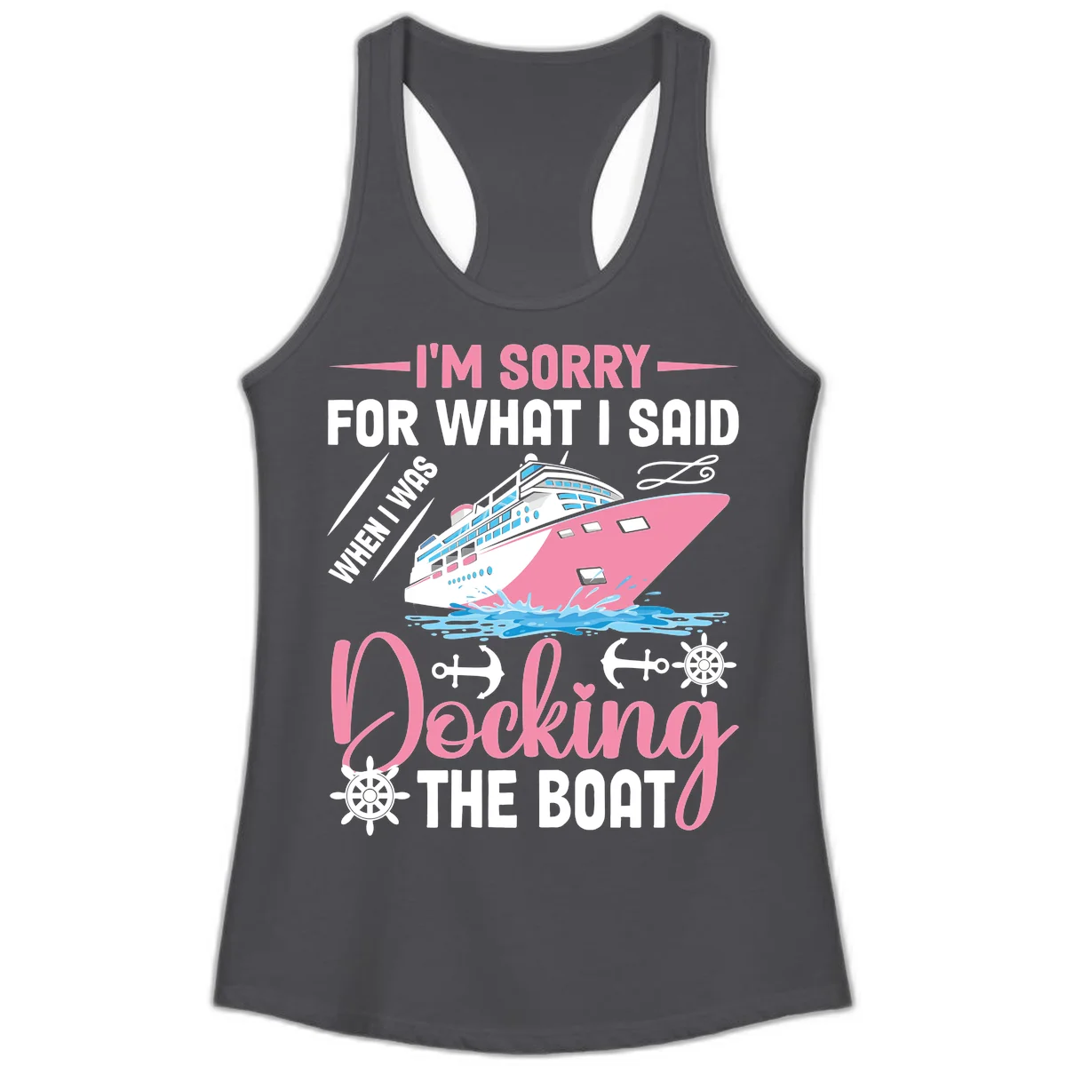 Sorry For What I Said When Docking The Boat Ladies Tank in Solid Dark Gray