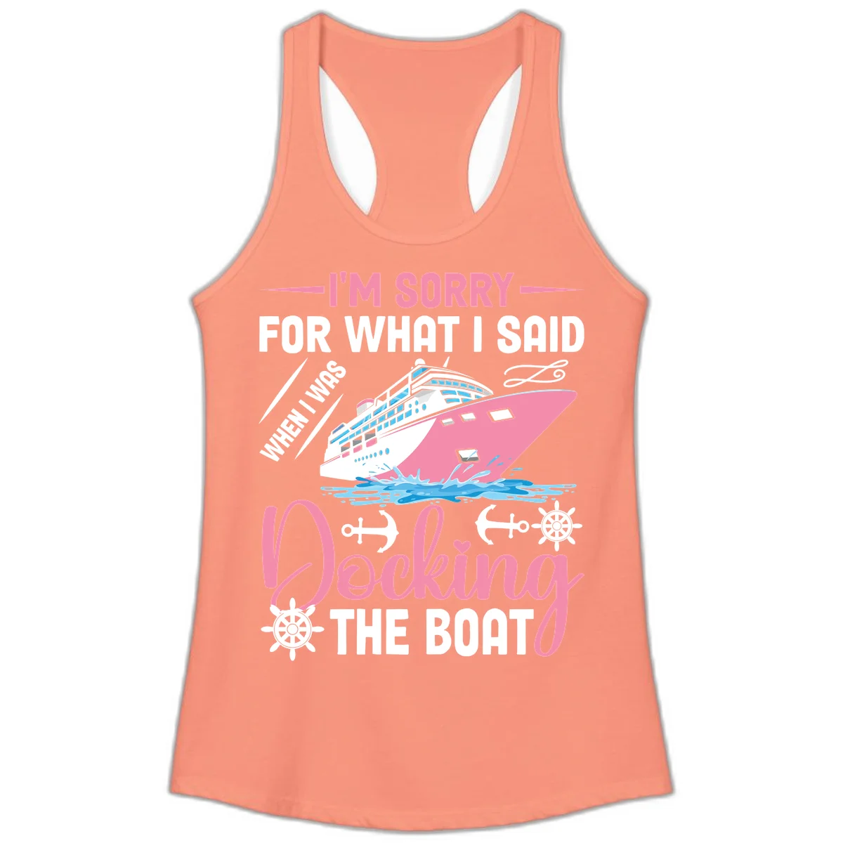 Sorry For What I Said When Docking The Boat Ladies Tank in Solid Light Orange