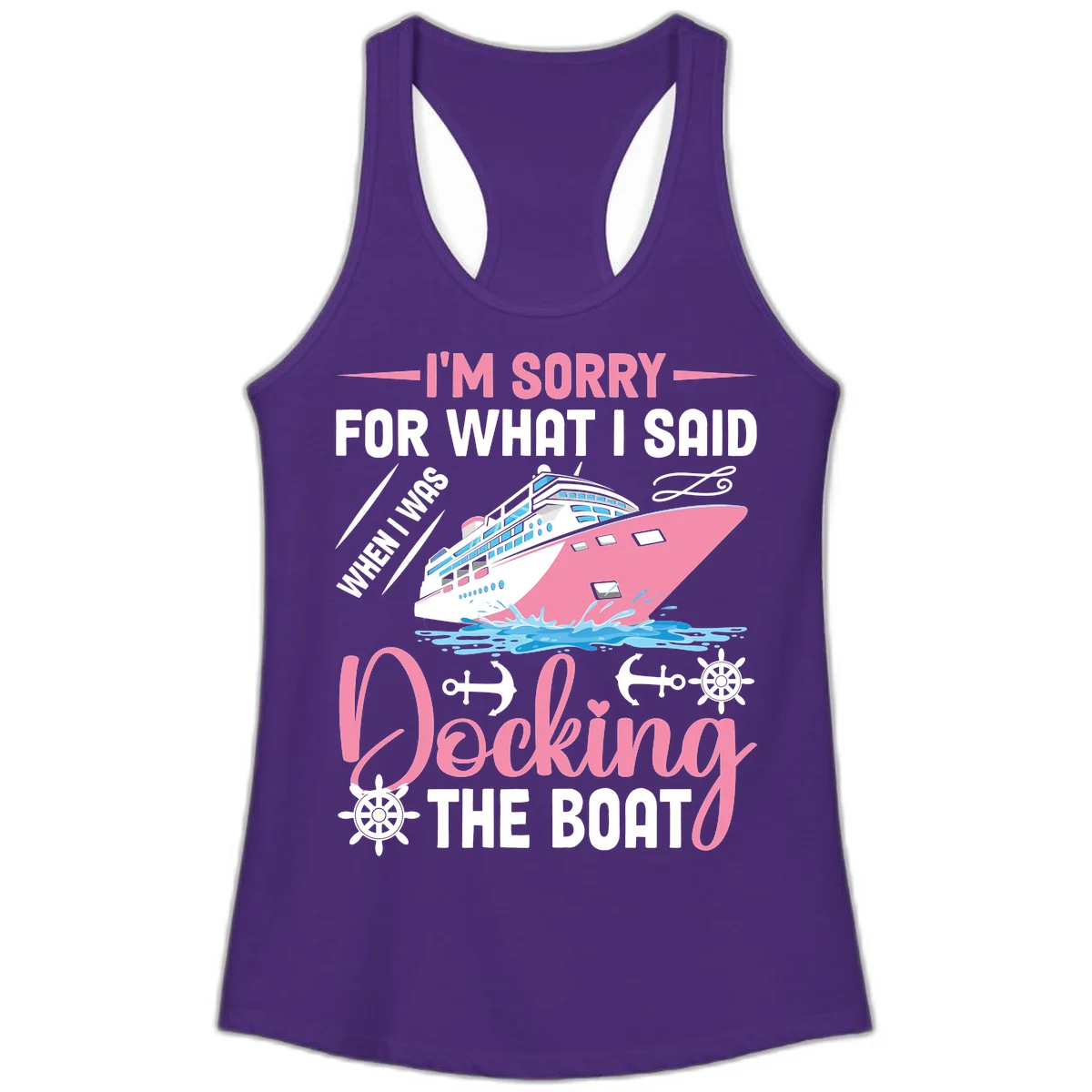 Sorry For What I Said When Docking The Boat Ladies Tank in Solid Purple Rush