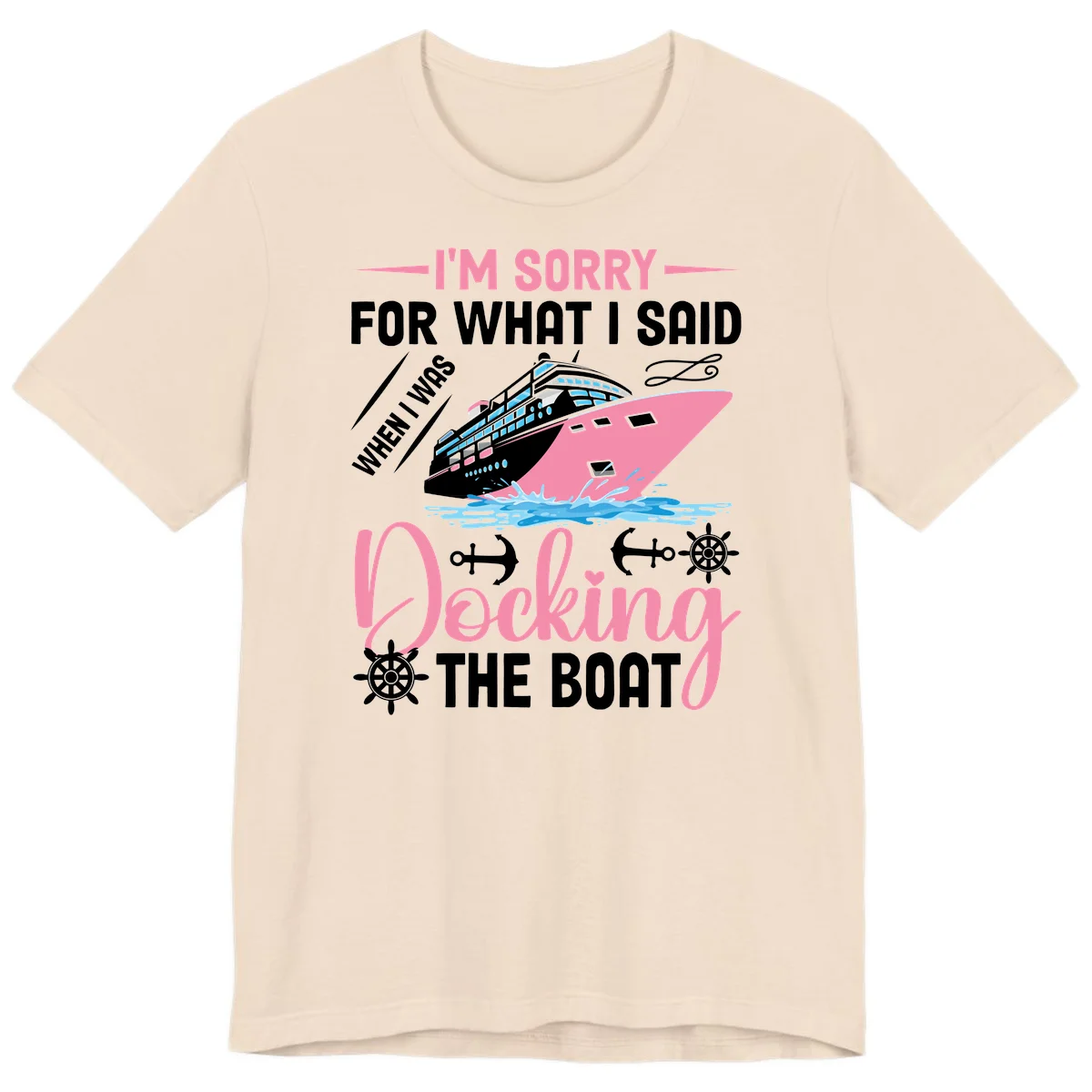 Sorry For What I Said When Docking The Boat Premium T-Shirt in Soft Cream