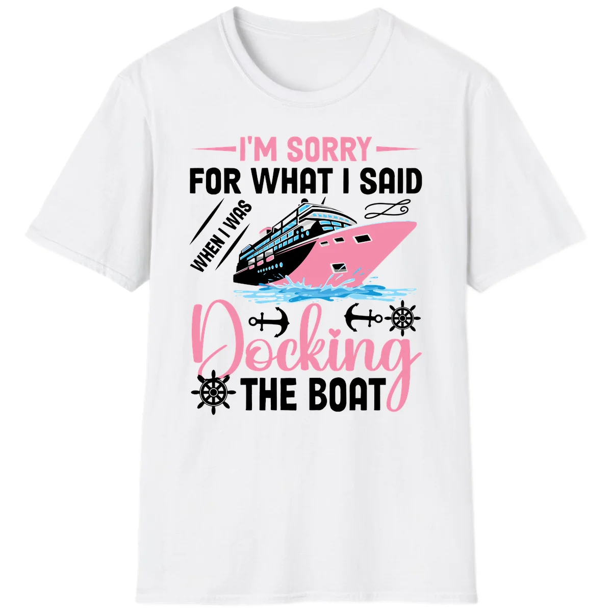 Sorry For What I Said When Docking The Boat T-Shirt in White