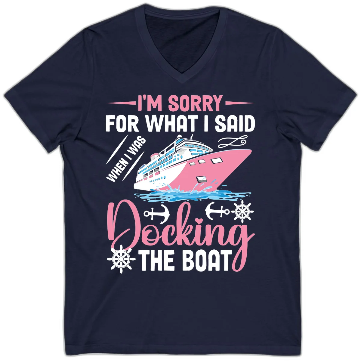 Sorry For What I Said When Docking The Boat V-Neck in Navy