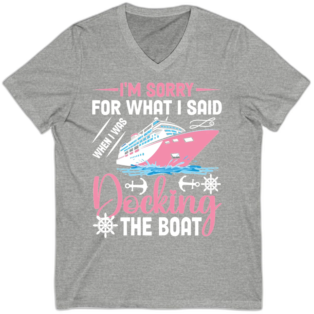 Sorry For What I Said When Docking The Boat V-Neck in Athletic Heather