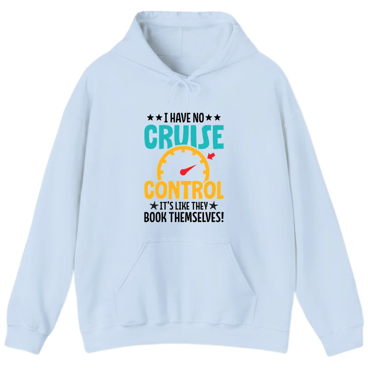 No Cruise Control Funny Hoodie in Light Blue