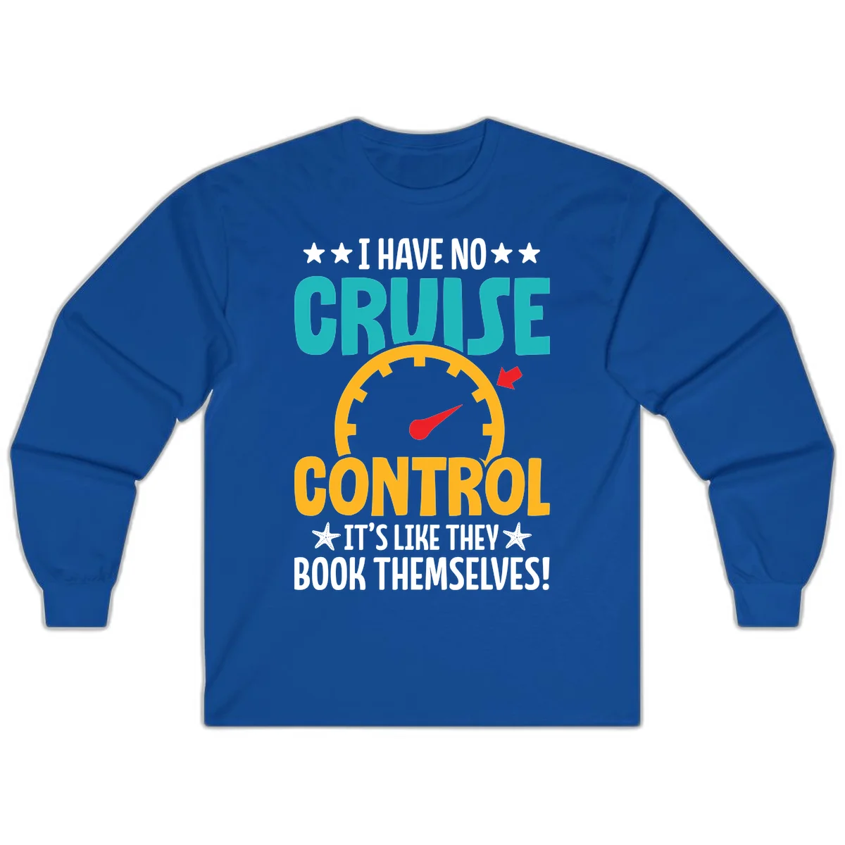 No Cruise Control Long Sleeve Shirt in Royal