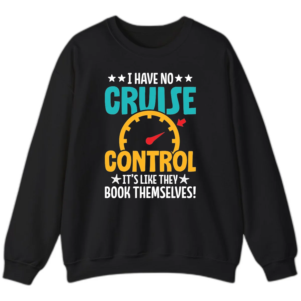 No Cruise Control Funny Sweatshirt in Black
