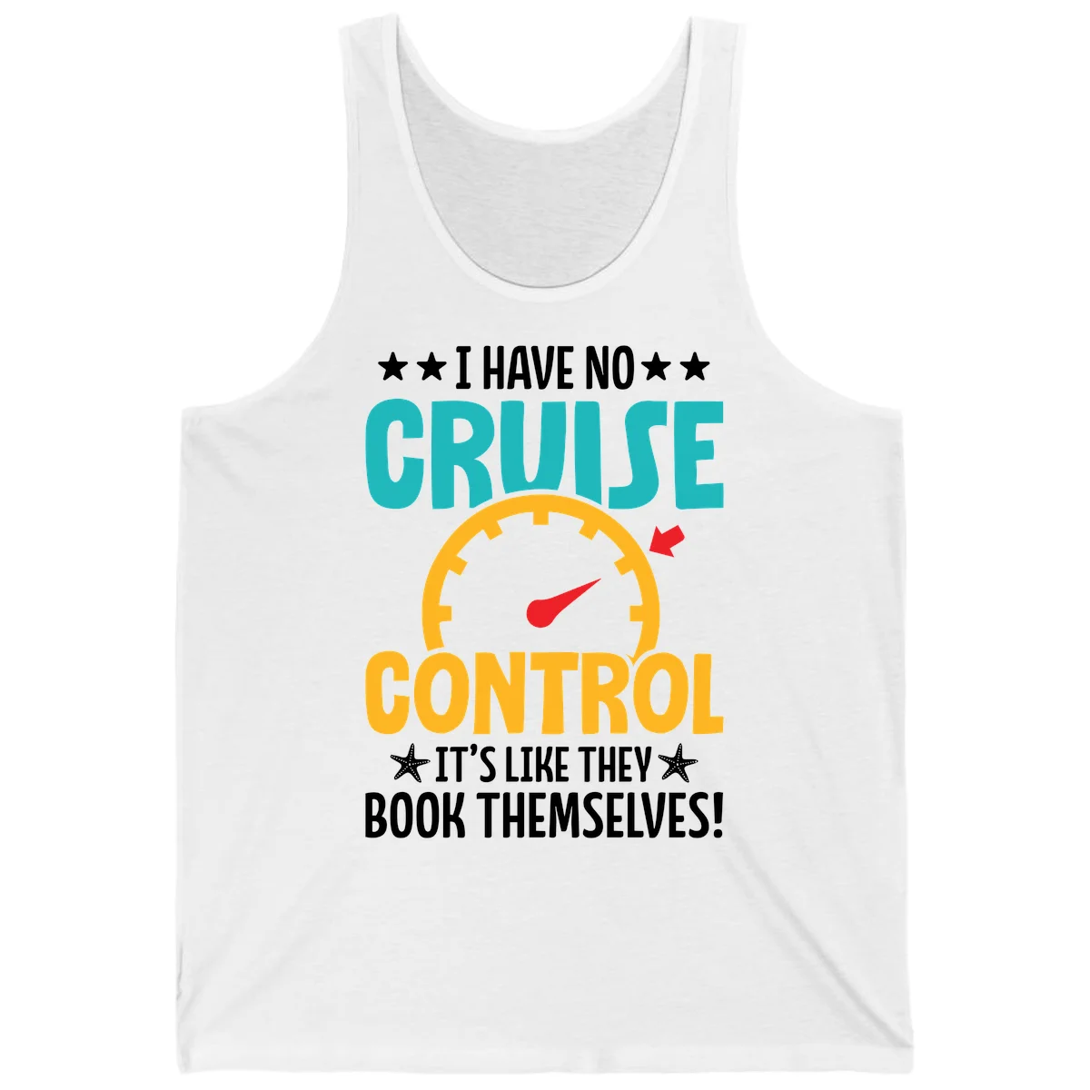No Cruise Control Funny Vacation Tank in White