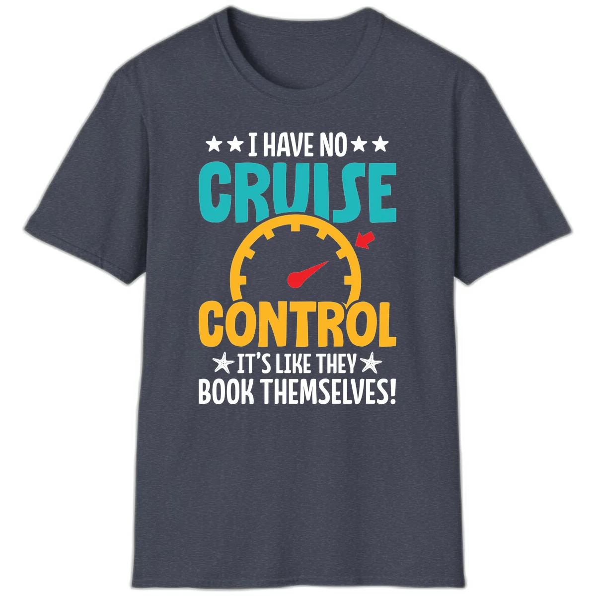 No Cruise Control Funny Vacation T-Shirt in Heather Navy