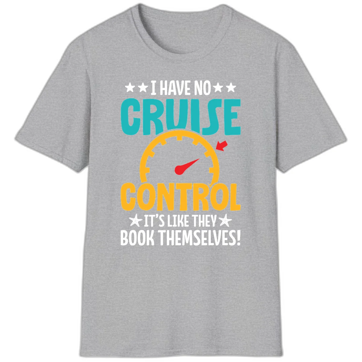 No Cruise Control Funny Vacation T-Shirt in Sport Grey