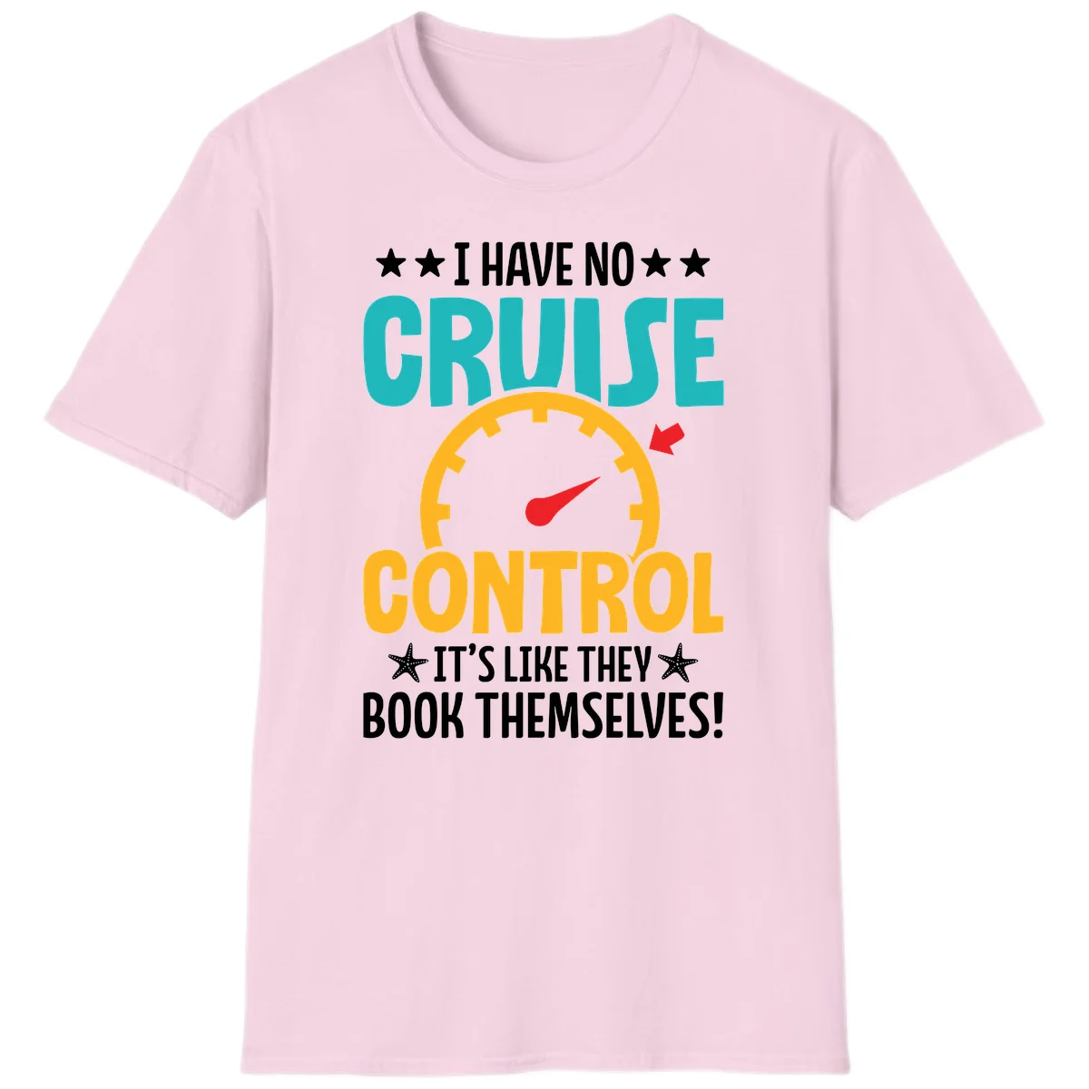 No Cruise Control Funny Vacation T-Shirt in Light Pink