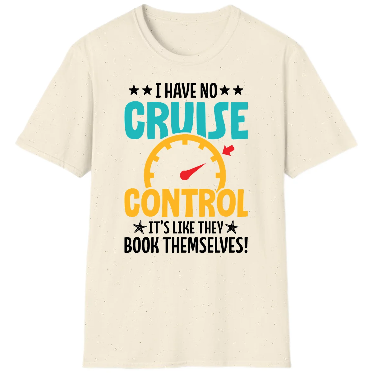 No Cruise Control Funny Vacation T-Shirt in Natural