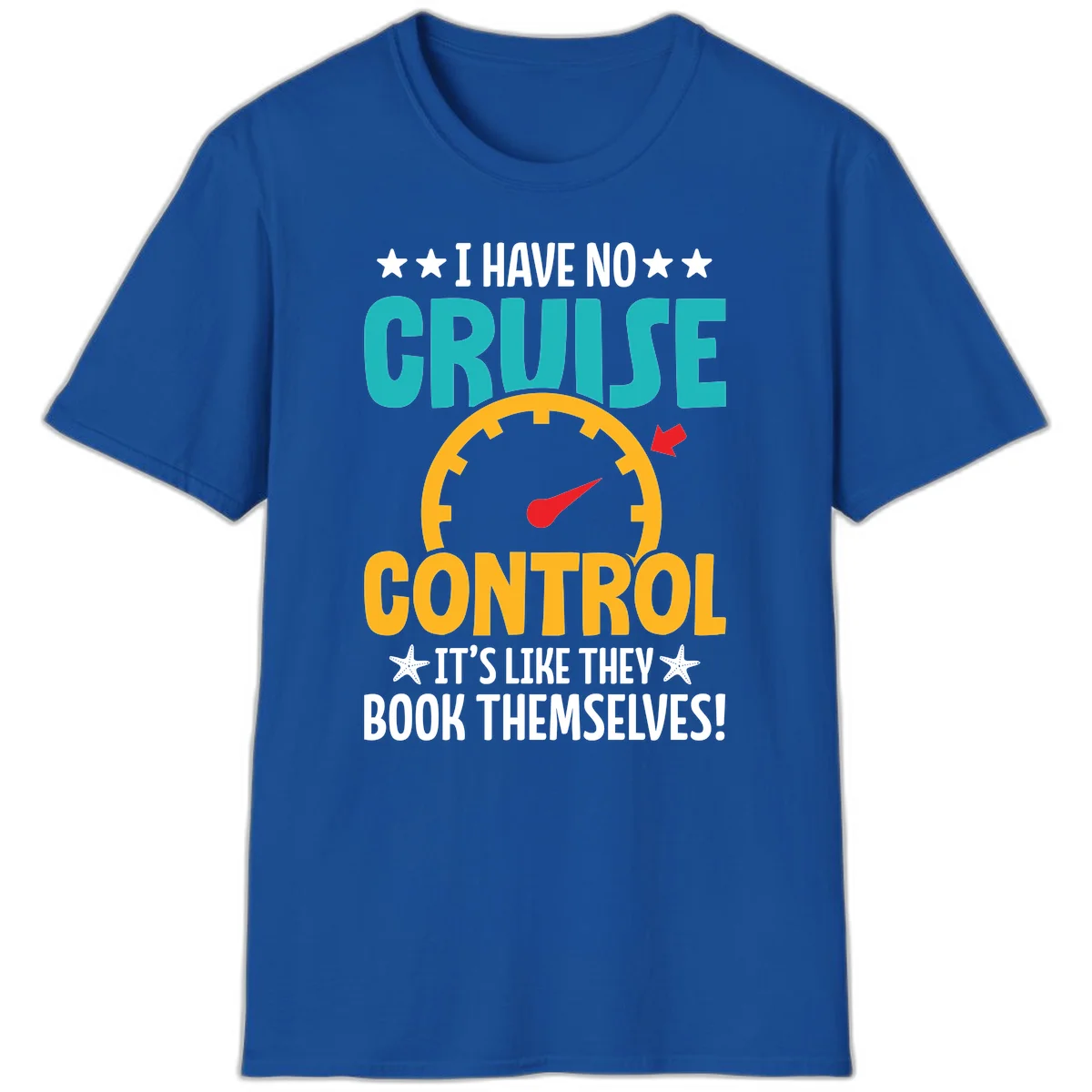 No Cruise Control Funny Vacation T-Shirt in Royal