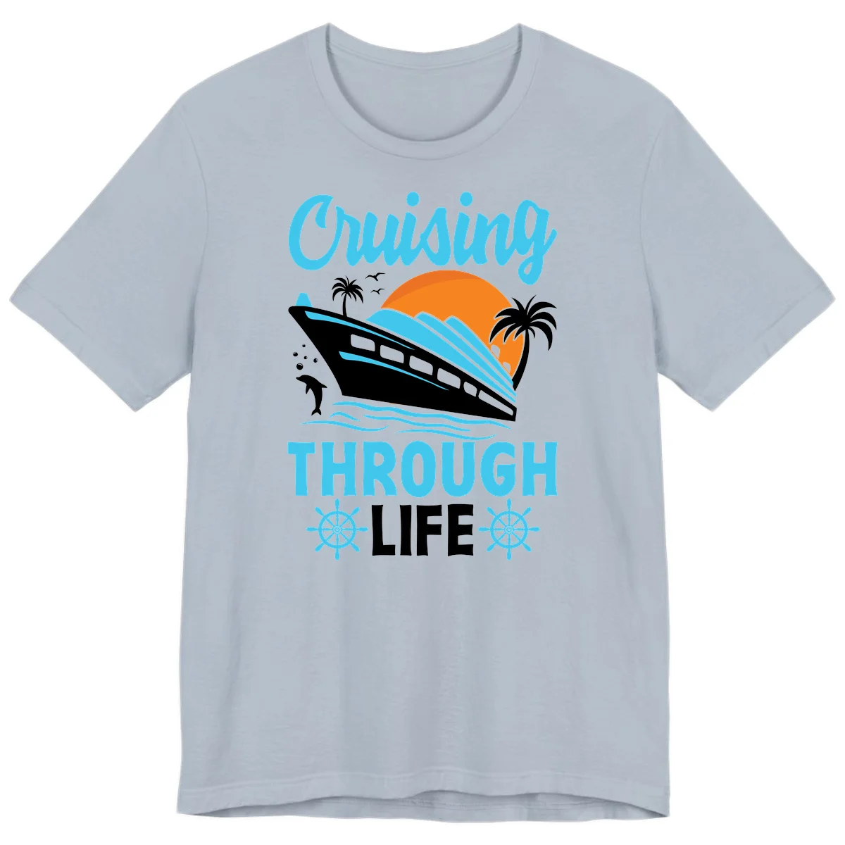 Cruising Through Life Premium T-Shirt - Vacation Ready in Light Blue